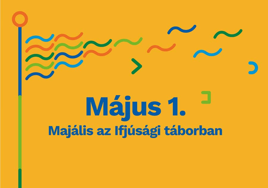 KÉSZÜLÜNK A MAJÁLISRA
