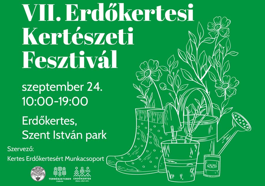 VII. KERTÉSZETI FESZTIVÁL – MINDEN, AMI ZÖLD